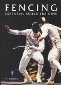 Abbildung von: Fencing Essential Skills Training - The Crowood Press Ltd