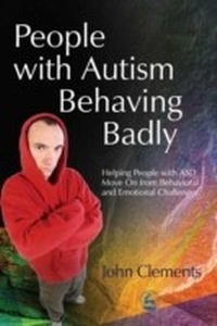 Enlarge image Cover: People with Autism Behaving Badly - Jessica Kingsley Publishers