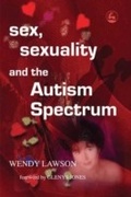 Cover: Sex, Sexuality and the Autism Spectrum - Jessica Kingsley Publishers