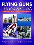 Cover: Flying Guns: the Modern Era - Development of Aircraft Guns, Ammunition and Installations Since 194 - The Crowood Press Ltd
