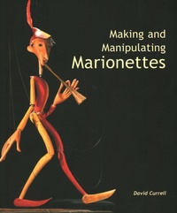 Enlarge image Cover: Making and Manipulating Marionettes - The Crowood Press Ltd