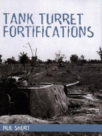 Enlarge image Cover: Tank Turret Fortifications - The Crowood Press Ltd