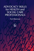 Cover: Advocacy Skills for Health and Social Care Professionals - Jessica Kingsley Publishers