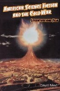 Enlarge image Cover: American Science Fiction and the Cold War - Edinburgh University Press