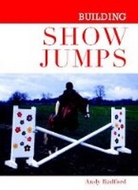 Abbildung von: Building Show Jumps - The Crowood Press Ltd