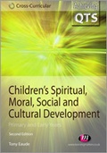 Cover: Children's Spiritual, Moral, Social and Cultural Development - Learning Matters Ltd