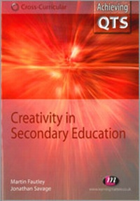 Bild: Creativity in Secondary Education - Learning Matters Ltd