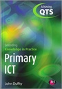Cover: Primary ICT: Extending Knowledge in Practice - Learning Matters Ltd