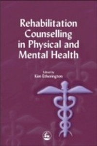Abbildung von: Rehabilitation Counselling in Physical and Mental Health - Jessica Kingsley Publishers