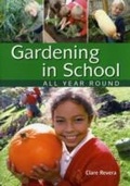 Cover: Gardening in School All Year Round - Southgate Publishers