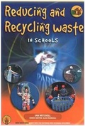 Cover: Reducing and Recycling Waste in Schools - Southgate Publishers