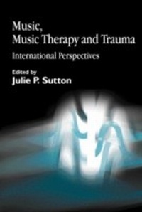 Enlarge image Cover: Music, Music Therapy and Trauma - Jessica Kingsley Publishers