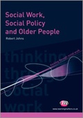 Cover: Social Work, Social Policy and Older People - Learning Matters Ltd