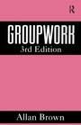 Cover: Groupwork - Ashgate Publishing Limited
