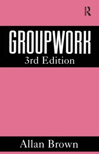Enlarge image Cover: Groupwork - Ashgate Publishing Limited