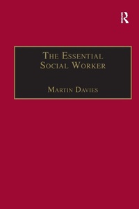 Enlarge image Cover: The Essential Social Worker - Ashgate Publishing Limited