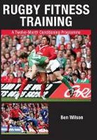 Abbildung von: Rugby Fitness Training: a Twelve-month Conditioning Programme - The Crowood Press Ltd