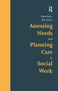 Enlarge image Cover: Assessing Needs and Planning Care in Social Work - Ashgate Publishing Limited
