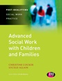 Cover: Advanced Social Work with Children and Families - Learning Matters Ltd