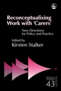 Cover: Reconceptualising Work with 'Carers' - Jessica Kingsley Publishers