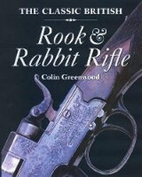 Enlarge image Cover: The Classic British Rook and Rabbit Rifle - The Crowood Press Ltd