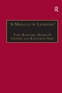 Cover: 'A Miracle of Learning' - Ashgate Publishing Limited