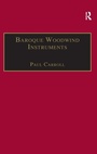 Cover: Baroque Woodwind Instruments - Ashgate Publishing Limited