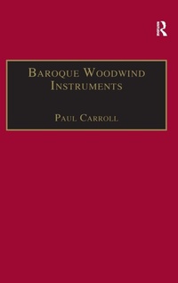 Enlarge image Cover: Baroque Woodwind Instruments - Ashgate Publishing Limited