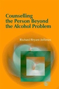 Bild: Counselling the Person Beyond the Alcohol Problem - Jessica Kingsley Publishers