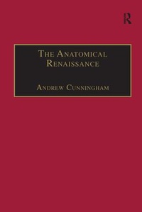 Enlarge image Cover: The Anatomical Renaissance - Ashgate Publishing Limited