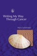 Cover: Writing My Way Through Cancer - Jessica Kingsley Publishers