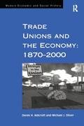 Cover: Trade Unions and the Economy: 1870-2000 - Ashgate Publishing Limited