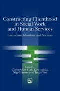 Cover: Constructing Clienthood in Social Work and Human Services - Jessica Kingsley Publishers
