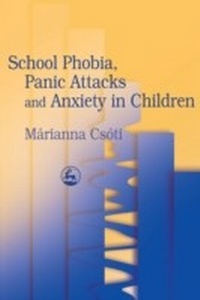 Bild: School Phobia, Panic Attacks and Anxiety in Children - Jessica Kingsley Publishers