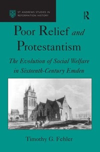 Enlarge image Cover: Poor Relief and Protestantism - Ashgate Publishing Limited