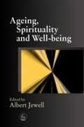 Cover: Ageing, Spirituality and Well-being - Jessica Kingsley Publishers