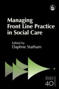 Cover: Managing Front Line Practice in Social Care - Jessica Kingsley Publishers