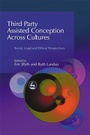 Cover: Third Party Assisted Conception Across Cultures - Jessica Kingsley Publishers