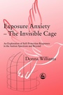 Cover: Exposure Anxiety - The Invisible Cage - Jessica Kingsley Publishers