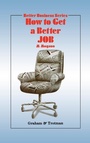 Cover: How to Get a Better Job - Graham & Trotman Ltd