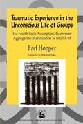 Cover: Traumatic Experience in the Unconscious Life of Groups - Jessica Kingsley Publishers