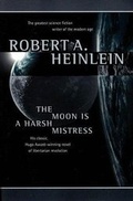 Cover: The Moon is a Harsh Mistress - St Martin's Press