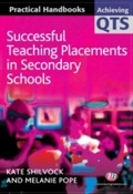 Cover: Successful Teaching Placements in Secondary Schools - Learning Matters Ltd