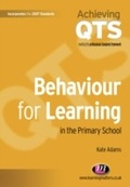 Cover: Behaviour for Learning in the Primary School - Learning Matters Ltd