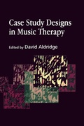 Cover: Case Study Designs in Music Therapy - Jessica Kingsley Publishers