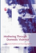Cover: Mothering Through Domestic Violence - Jessica Kingsley Publishers