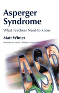 Cover: Asperger Syndrome - What Teachers Need to Know - Jessica Kingsley Publishers