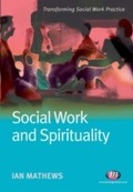 Cover: Social Work and Spirituality - Learning Matters Ltd