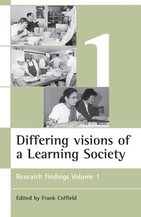 Enlarge image Cover: Differing visions of a Learning Society Vol 1 - Policy Press