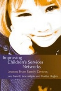Enlarge image Cover: Improving Children's Services Networks - Jessica Kingsley Publishers